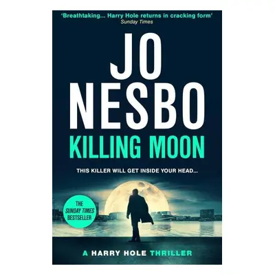 Killing Moon: The NEW Sunday Times bestselling thriller - Jo Nesbo