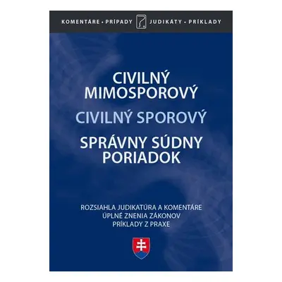 Civilný mimosporový Civilný sporový Správny súdny poriadok - Janka Kotová