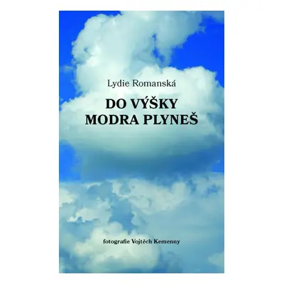 Do výšky modra plyneš - Lydie Romanská