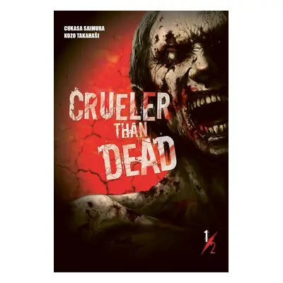 Crueler Than Dead 1 - Kozo Takahaši