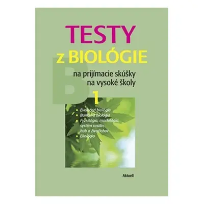 Testy z biológie na prijímacie skúšky na vysoké školy 1 - Petra Augustinová