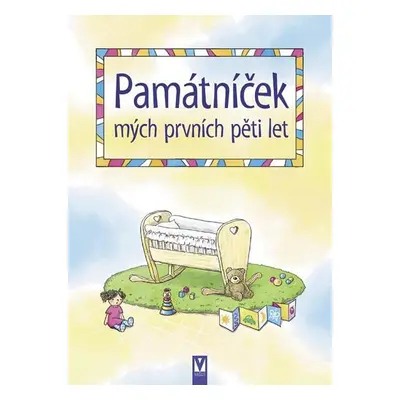 Památníček mých prvních pěti let - Renáta Ficková