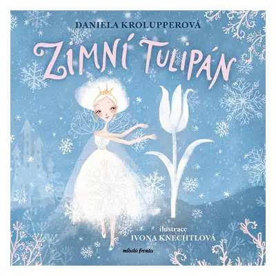 Zimní tulipán - Daniela Krolupperová