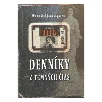 Denníky z temných čias - Zinajda Nikolajevna Gippisová