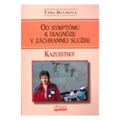 Od symptómu k diagnóze v záchrannej službe - Táňa Bulíková