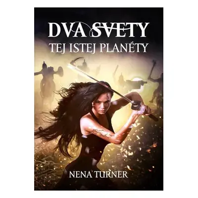 Dva svety tej istej planéty - Nena Turner