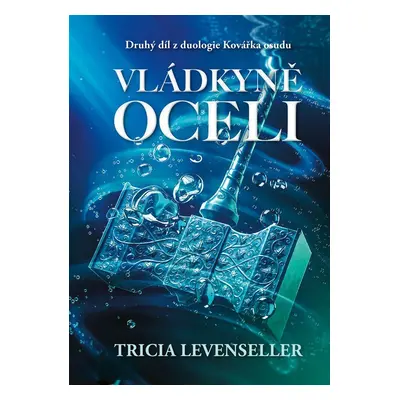 Vládkyně oceli - Tricia Levenseller