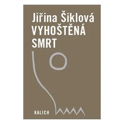 Vyhoštěná smrt - Jiřina Šiklová