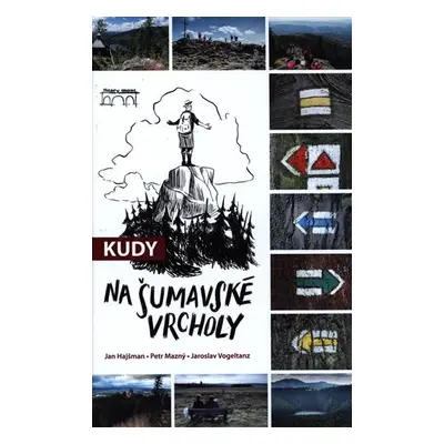 Kudy na šumavské vrcholy - Jan Hajšman