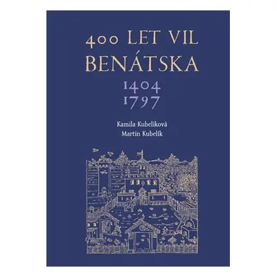 400 let vil Benátska 1404-1797 - Martin Kubelík