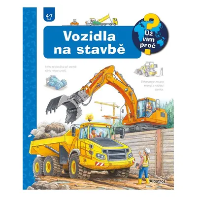 Vozidla na stavbě - Už vím proč?, 2. vydání - Andrea Erne