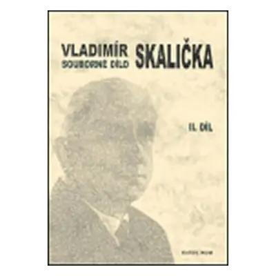 Souborné dílo Vladimíra Skaličky 2.díl - František Čermák