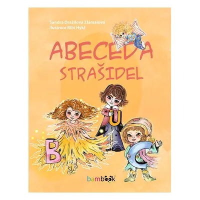 Abeceda strašidel - Sandra Dražilová Zlámalová