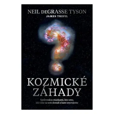 Kozmické záhady - James Trefil; Neil deGrasse Tyson