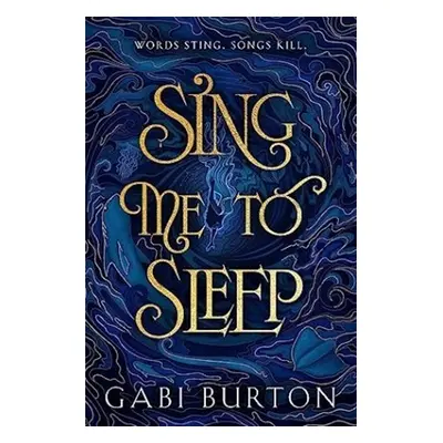 Sing Me to Sleep: a darkly enchanting young adult fantasy - Gabi Burton