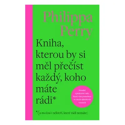 Kniha, kterou by si měl přečíst každý, koho máte rádi - Phillippa Perry