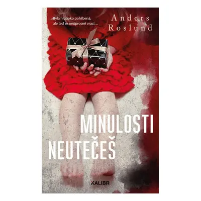 Minulosti neutečeš - Anders Roslund