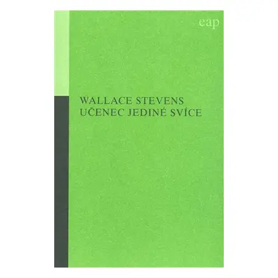 Učenec jediné svíce - Wallace Stevens