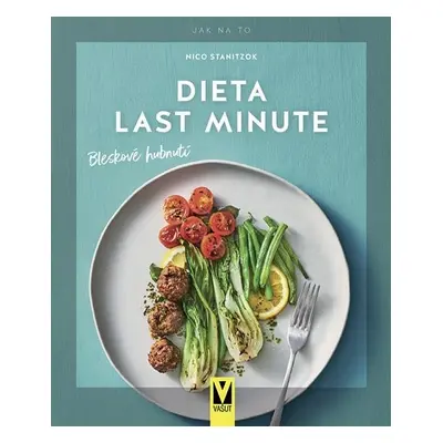 Dieta last minute – Bleskové hubnutí - Nico Staniczok