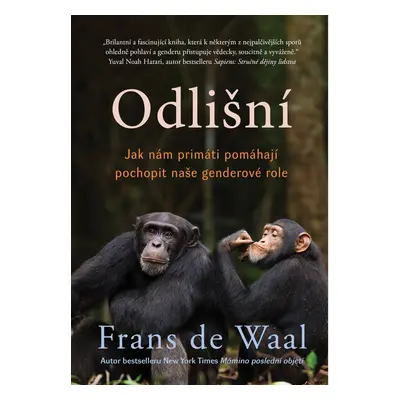 Odlišní - Jak nám primáti pomáhají pochopit naše genderové role - Frans de Waal