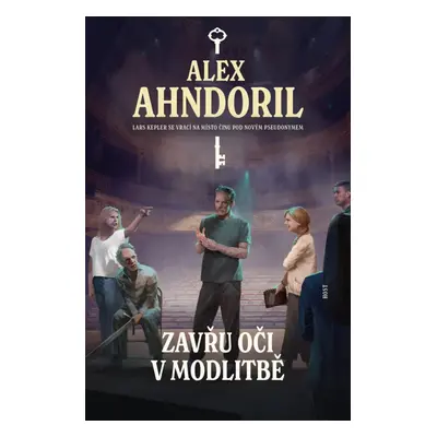 Zavřu oči v modlitbě - Alex Ahndoril