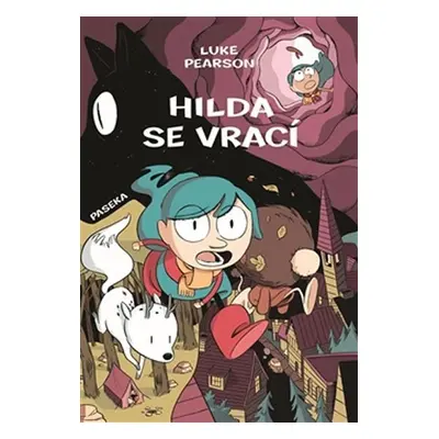 Hilda se vrací - Hilda a Ptačí slavnost, Hilda a černý pes - Luke Pearson