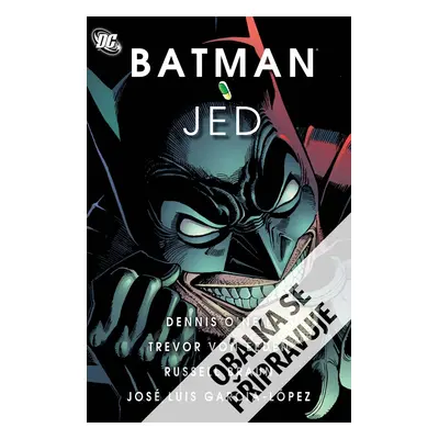 Batman Legendy Temného rytíře 1 - Jed - Dennis O´Neil