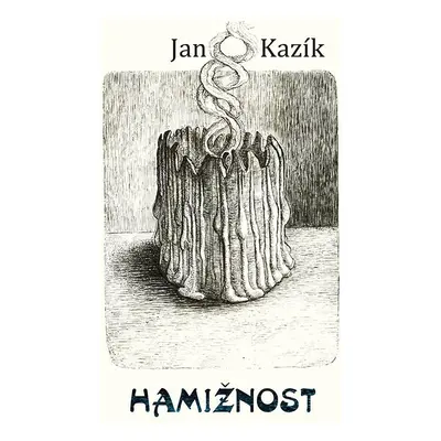 Hamižnost - Jan Kazík