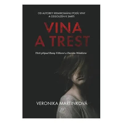 Vina a trest - Veronika Martinková