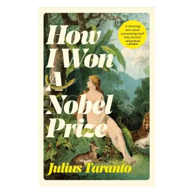 How I Won A Nobel Prize - Julius Taranto