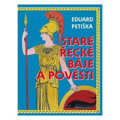 Řecké báje a pověsti - Eduard Petiška