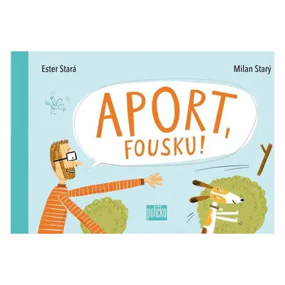 Aport, Fousku! - Ester Stará