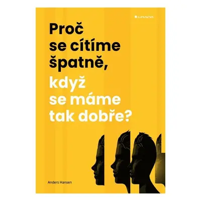 Proč se cítíme špatně, když se máme tak dobře? - Anders Hansen