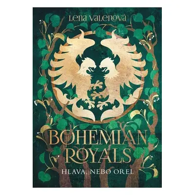 Bohemian Royals 3 - Hlava, nebo orel - Lena Valenová