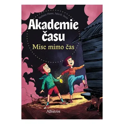 Akademie času - Mise mimo čas - Stefanie Hasse