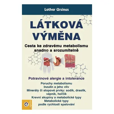 Látková výměna - Cesta ke zdravému metabolismu snadno a srozumitelně - Lothar Ursinus