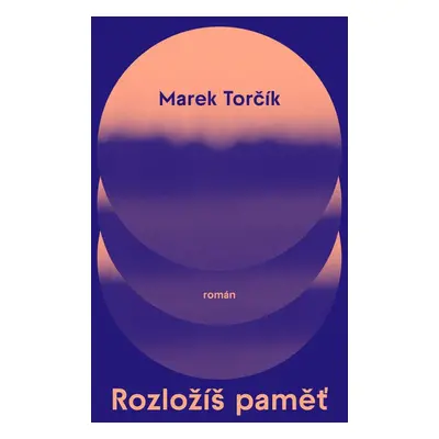 Rozložíš paměť - Marek Torčík