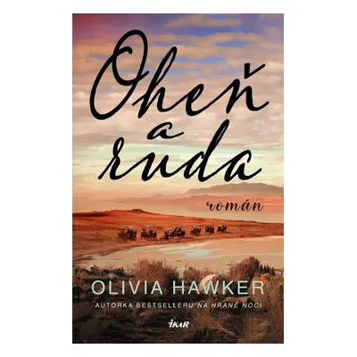 Oheň a ruda - Olivia Hawker