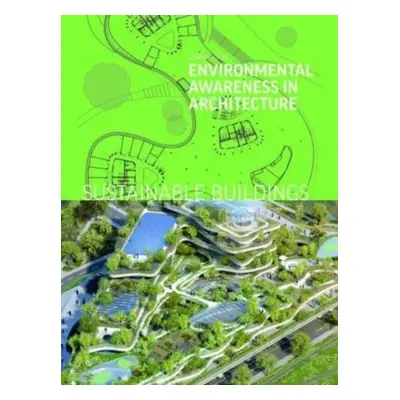 Sustainable Buildings: Environmental Awareness in Architecture - Dorian Lucas