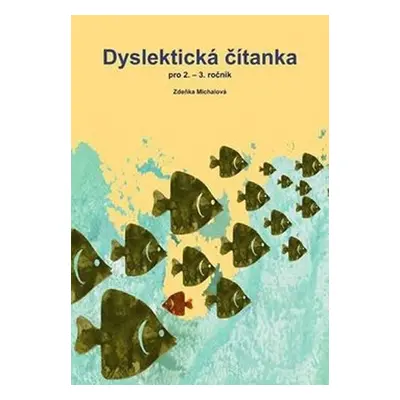 Dyslektická čítanka pro 2. - 3. ročník - Zdena Michalová