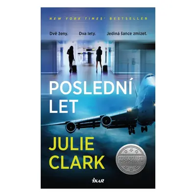 Poslední let - Julie Clark