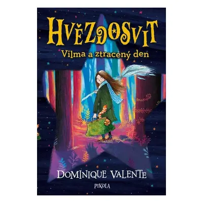 Hvězdosvit: Vilma a ztracený den - Dominique Valente