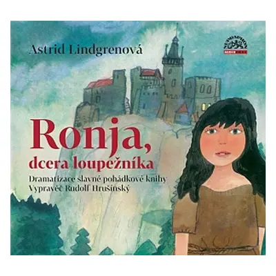 Ronja, dcera loupežníka CD - Astrid Lindgren