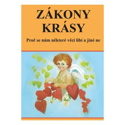 Zákony krásy - Proč se nám některé věci líbí a jiné ne - Eva Vutková