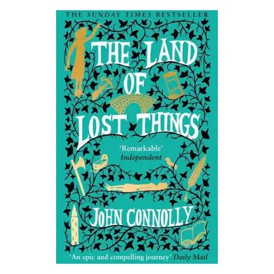 The Land of Lost Things: the Top Ten Bestseller and highly anticipated follow up to The Book of 