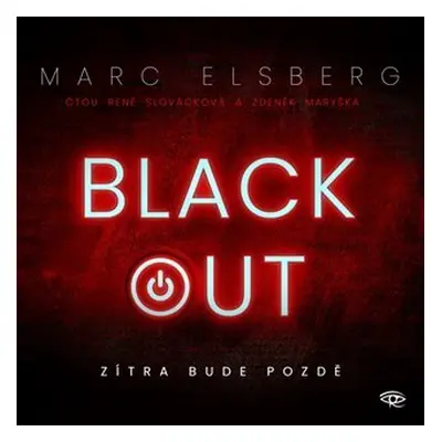 Blackout - Zítra bude pozdě - CDmp3 (Čte Zdeněk Maryška a René Slováčková) - Marc Elsberg