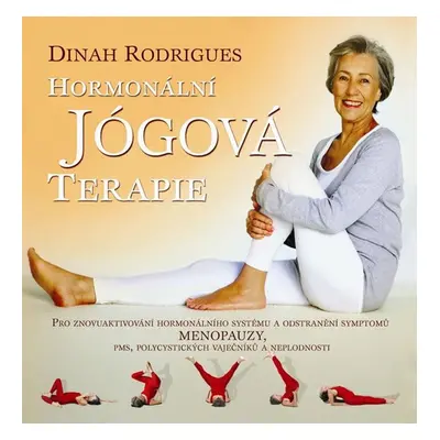 Hormonální jógová terapie - Dinah Rodrigues