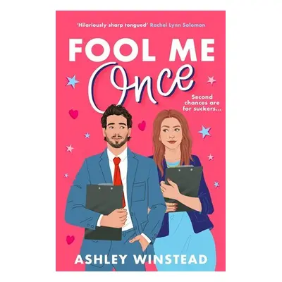 Fool Me Once: A simmering, sizzling second-chance romcom from TikTok sensation Ashley Winstead -