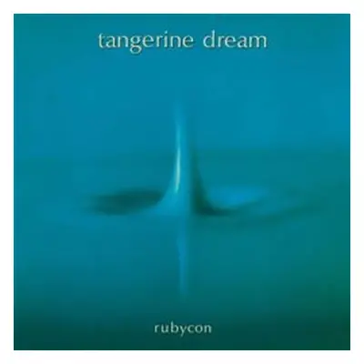 Tangerine Dream: Rubycon - CD - Dream Tangerine