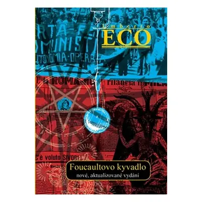 Foucaultovo kyvadlo - Umberto Eco